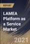 LAMEA Platform as a Service Market By Type, By Deployment, By Organization Size, By Industry Vertical, By Country, Growth Potential, Industry Analysis Report and Forecast, 2021 - 2027 - Product Thumbnail Image