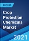 Crop Protection Chemicals Market: Global Industry Trends, Share, Size, Growth, Opportunity and Forecast 2021-2026 - Product Image