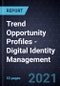 Trend Opportunity Profiles - Digital Identity Management - Product Thumbnail Image