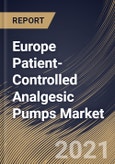 Europe Patient-Controlled Analgesic Pumps Market By Type, By Application, By End-use, By Country, Growth Potential, Industry Analysis Report and Forecast, 2021 - 2027- Product Image