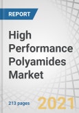 High Performance Polyamides Market by Polyamide Type (PA 11, PA 12, PA 46, PA 9T), Manufacturing Process (Injection & Blow Molding),End-use Industry (Automotive, Electrical & Electronics, Industrial, Medical), and Region - Global Forecast to 2026- Product Image