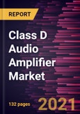 Class D Audio Amplifier Market Forecast to 2028 - COVID-19 Impact and Global Analysis by Type, Product, and Industry Vertical- Product Image