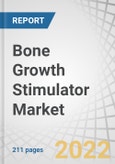 Bone Growth Stimulator Market by Product (Device (External Bone Growth Stimulators), Platelet-Rich Plasma), Application (Spinal Fusion Surgeries, Oral & Maxillofacial Surgeries), End Users (Hospital, Ambulatory surgical centers) - Global Forecast to 2027- Product Image