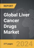Liver Cancer Drugs: Global Strategic Business Report- Product Image
