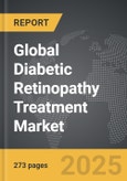 Diabetic Retinopathy Treatment: Global Strategic Business Report- Product Image