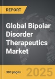 Bipolar Disorder Therapeutics - Global Strategic Business Report- Product Image