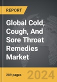 Cold, Cough, And Sore Throat Remedies - Global Strategic Business Report- Product Image