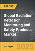 Radiation Detection, Monitoring and Safety Products - Global Strategic Business Report- Product Image