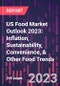 US Food Market Outlook 2023: Inflation, Sustainability, Convenience, & Other Food Trends - Product Thumbnail Image