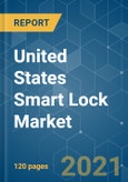United States Smart Lock Market - Growth, Trends, COVID-19 Impact, and Forecasts (2021 - 2026)- Product Image