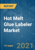Hot Melt Glue Labeler Market - Growth, Trends, COVID-19 Impact, and Forecast (2021 - 2026)- Product Image