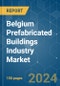 Belgium Prefabricated Buildings Industry - Market Share Analysis, Industry Trends & Statistics, Growth Forecasts 2020 - 2029 - Product Thumbnail Image