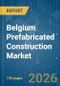 Belgium Prefabricated Construction - Market Share Analysis, Industry Trends & Statistics, Growth Forecasts (2026-2031) - Product Thumbnail Image