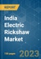 India Electric Rickshaw Market - Growth, Trends, COVID-19 Impact, and Forecast (2022 - 2027) - Product Image