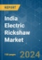 India Electric Rickshaw Market - Growth, Trends, COVID-19 Impact, and Forecasts (2023-2028) - Product Image