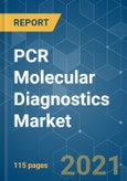 PCR Molecular Diagnostics Market - Growth, Trends, COVID-19 Impact, and Forecasts (2021 - 2026)- Product Image