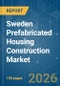 Sweden Prefabricated Housing Construction - Market Share Analysis, Industry Trends & Statistics, Growth Forecasts (2026-2031) - Product Thumbnail Image