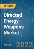 Directed Energy Weapons Market - Growth, Trends, COVID-19 Impact, and Forecasts (2022 - 2027)- Product Image