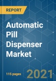 Automatic Pill Dispenser Market - Growth, Trends, COVID-19 Impact, and Forecasts (2021 - 2026)- Product Image