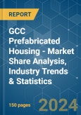 GCC Prefabricated Housing - Market Share Analysis, Industry Trends & Statistics, Growth Forecasts 2019 - 2029- Product Image