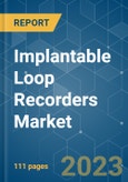 Implantable Loop Recorders Market - Growth, Trends, COVID-19 Impact, and Forecasts (2023-2028)- Product Image