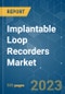 Implantable Loop Recorders Market - Growth, Trends, COVID-19 Impact, and Forecasts (2023-2028) - Product Image