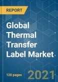 Global Thermal Transfer Label Market - Growth, Trends, COVID-19 Impact, and Forecasts (2021 - 2026)- Product Image