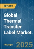 Global Thermal Transfer Label Market - Growth, Trends, COVID-19 Impact, and Forecasts (2021 - 2026)- Product Image