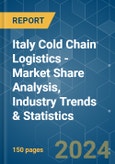 Italy Cold Chain Logistics - Market Share Analysis, Industry Trends & Statistics, Growth Forecasts 2019 - 2029- Product Image