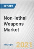 Non-lethal Weapons Market by Technology, Product Type, and End User: Global Opportunity Analysis and Industry Forecast, 2021-2028- Product Image