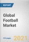 Global Football Market by Product Type, Manufacturing Process, and Distribution Channel: Global Opportunity Analysis and Industry Forecast 2021-2027 - Product Thumbnail Image