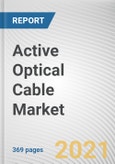 Active Optical Cable Market By Technology, Connector Type, and Application: Opportunity Analysis and Industry Forecast, 2021-2028- Product Image