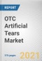 OTC Artificial Tears Market by Product Type, Container Type, Formulation, Application, and Distribution Channel: Global Opportunity Analysis and Industry Forecast, 2021-2028 - Product Image