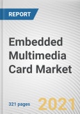 Embedded Multimedia Card Market by Density, Application, and End User: Global Opportunity Analysis and Industry Forecast, 2021-2028- Product Image