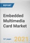 Embedded Multimedia Card Market by Density, Application, and End User: Global Opportunity Analysis and Industry Forecast, 2021-2028 - Product Thumbnail Image
