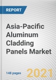 Asia-Pacific Aluminum Cladding Panels Market by Thickness, Application, and End User: Opportunity Analysis and Industry Forecast, 2021-2028- Product Image
