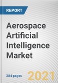 Aerospace Artificial Intelligence Market by Offering, Technology, and Application: Global Opportunity Analysis and Industry Forecast, 2021-2028- Product Image