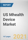 US Mhealth Device Market by Device Type, Application: Global Opportunity Analysis and Industry Forecast, 2021-2028- Product Image