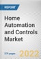 Home Automation and Controls Market By Type, By Technology, By Application: Global Opportunity Analysis and Industry Forecast, 2021-2031 - Product Image