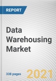 Data Warehousing Market by Type of Offering, Type of Data, Deployment Model, Enterprise Size, and Industry Vertical: Global Opportunity Analysis and Industry Forecast, 2021-2028- Product Image