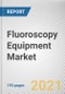 Fluoroscopy Equipment Market by Product and Application: Global Opportunity Analysis and Industry Forecast, 2021-2028 - Product Image