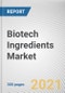Biotech Ingredients Market by Type, Product, and Expression Systems: Global Opportunity Analysis and Industry Forecast, 2021-2028 - Product Image