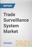 Trade Surveillance System Market By Component, Deployment Model, Enterprise Size, and End User: Global Opportunity Analysis and Industry Forecast, 2021-2028- Product Image