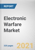 Electronic Warfare Market by Capability, Equipment, Product, and Platform: Global Opportunity Analysis and Industry Forecast, 2021-2028- Product Image