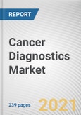 Cancer Diagnostics Market by Product, Application, and End Use: Opportunity Analysis and Industry Forecast, 2021-2028- Product Image