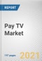 Pay TV Market By Type and Application: Global Opportunity Analysis and Industry Forecast, 2021-2028 - Product Image