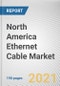 North America Ethernet Cable Market by Cable Category, Type, Application, and Cable Structure: Opportunity Analysis and Industry Forecast, 2021-2028 - Product Thumbnail Image