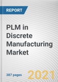 PLM in Discrete Manufacturing Market by Component, Deployment Model, and Enterprise Size, and Industry Vertical: Global Opportunity Analysis and Industry Forecast, 2021-2028- Product Image