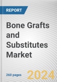 Bone Grafts and Substitutes Market by Type, Application, End-user: Global Opportunity Analysis and Industry Forecast, 2021-2031- Product Image