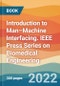 Introduction to Man–Machine Interfacing. IEEE Press Series on Biomedical Engineering - Product Thumbnail Image